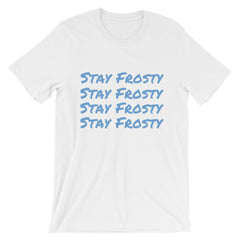 Stay Frosty "Chill" Tee